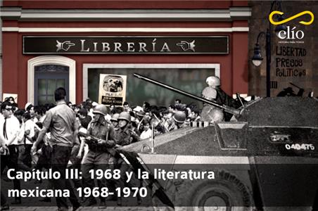 Clío Generaciones de la literatura mexicana 1950 - 2000. Capítulo III: 1968 y la literatura mexicana (1968-1970) (1998– ) watch online HD