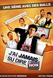 J'ai jamais su dire non Non aux chips! (2010–2011) watch online HD