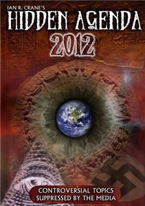 The Hidden Agenda 2012 (2009) watch online HD