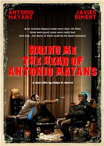 Bring Me the Head of Antonio Mayans (2017) watch online HD