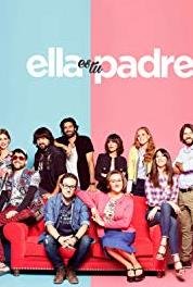 Ella es tu padre Días mejores, días peores (2017–2018) watch online HD