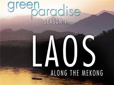 Green Paradise Laos: Along the Mekong (2011) watch online HD