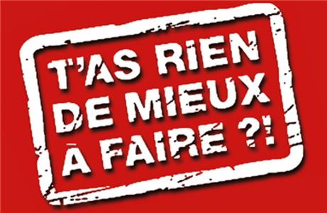 T'as rien de mieux à faire?!  watch online HD