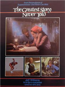 The Greatest Story Never Told (1983) watch online HD