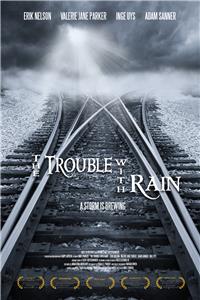 The Trouble with Rain (2016) watch online HD