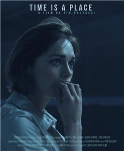 Time Is a Place (2017) watch online HD