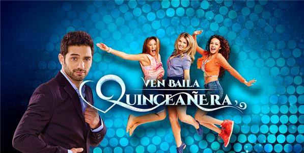 Ven, Baila, Quinceañera  watch online HD