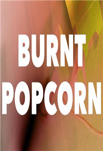 Burnt Popcorn (2016) watch online HD