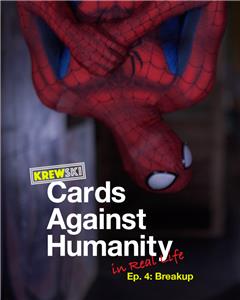 Cards Against Humanity In Real Life Breakup (2016–2017) watch online HD