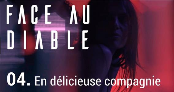 Face au diable En délicieuse compagnie (2016) watch online HD