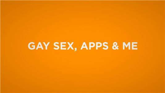Gay Sex, Apps & Me  watch online HD