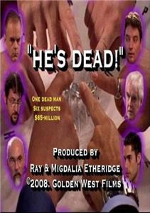 He's Dead (2008) watch online HD