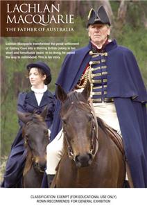 Lachlan Macquarie: The Father of Australia (2011) watch online HD