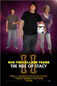 Rod the College Years: Episode II - The Rise of Stacy (2008) watch online HD