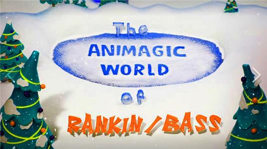 The Animagic World of Rankin/Bass (2018) watch online HD