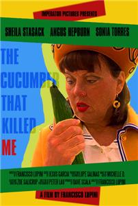 The Cucumber That Killed Me (2010) watch online HD