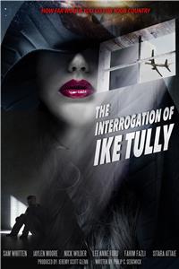 The Interrogation of Ike Tully  watch online HD