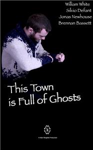 This Town Is Full of Ghosts (2014) watch online HD