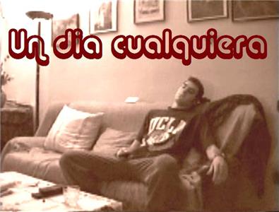 Un dia cualquiera (2006) watch online HD