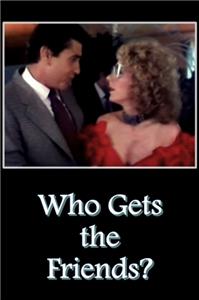 Who Gets the Friends? (1988) watch online HD