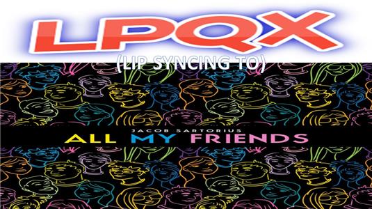 All My Friends: Lip Sync Video (2016) watch online HD