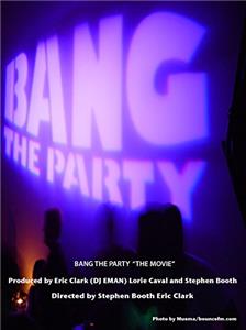 Bang the Party (2009) watch online HD