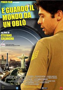 E guardo il mondo da un oblò (2007) watch online HD
