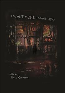 I Want More, I Want Less (2018) watch online HD