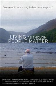 Living as Though People Matter  watch online HD