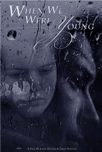 When We Were Young (2015) watch online HD