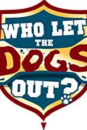 Who Let the Dogs Out Launching Dogs (2011– ) watch online HD