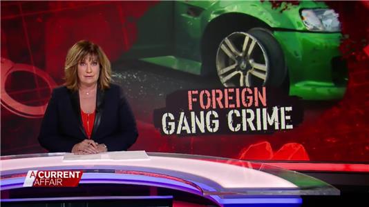 A Current Affair Foreign Gang Crime (1971– ) watch online HD