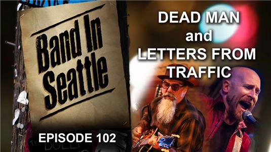 Band in Seattle Dead Man and Letters from Traffic (2013– ) watch online HD