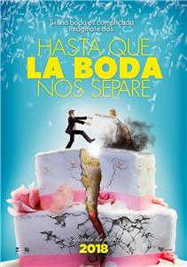 Hasta que la boda nos separe (2018) watch online HD