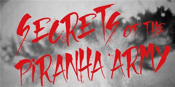 Secrets of the Piranha Army (2015) watch online HD