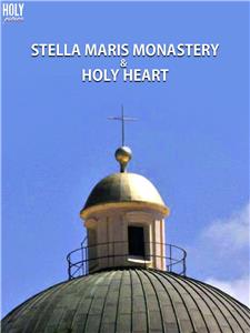 Stella Maris Monastery & Holy Heart (2016) watch online HD