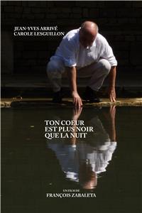 Ton coeur est plus noir que la nuit (2014) watch online HD