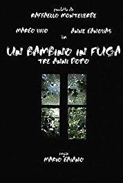 Un bambino in fuga - Tre anni dopo Episode #1.1 (1991– ) watch online HD