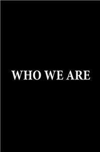 Who we Are (2017) watch online HD