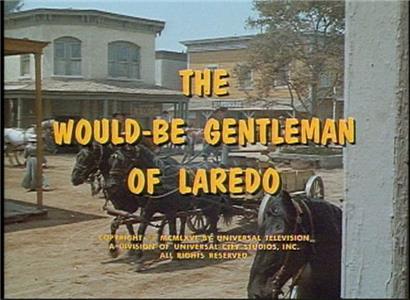 Laredo The Would-Be Gentleman of Laredo (1965–1967) watch online HD