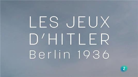Les jeux d'Hitler, Berlin 1936 (2016) watch online HD