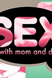 Sex... with Mom and Dad Myles R (2008– ) watch online HD
