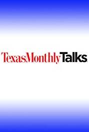 Texas Monthly Talks Best of Texas Monthly Talks: The Old Days (2003–2010) watch online HD