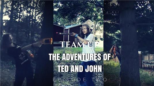 The Adventures of Ted and John Team Up (2017– ) watch online HD