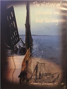 The History of Shrimping and Boat Building (2011) watch online HD