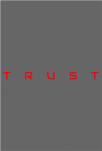 Trust (2014) watch online HD