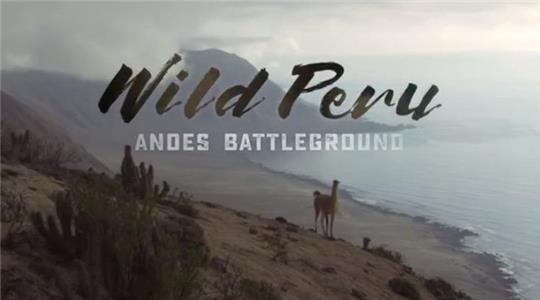 Wild Peru: Andes Battleground (2018) watch online HD