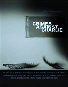 Crimes Against Charlie (2005) watch online HD