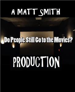 Do people still go to the movies? (2015) watch online HD