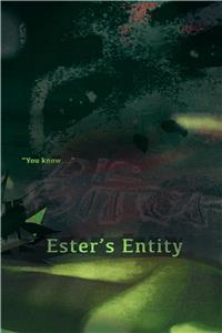 Ester's Entity (2019) watch online HD